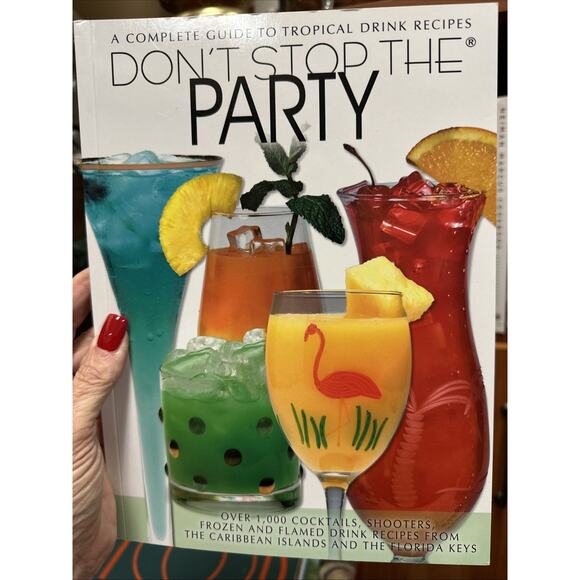 Don't Stop the Party: A Complete Guide to Tropical Drink Recipes, - Picture 1 of 9